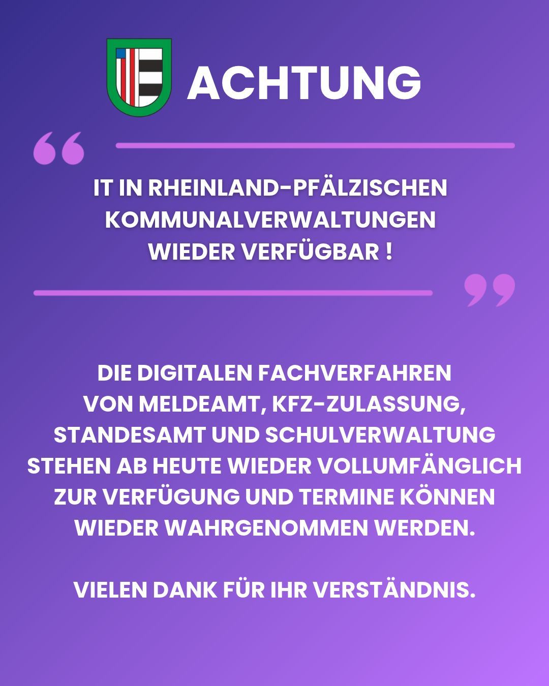 Aufgrund einer kurzfristig erforderlichen Sicherheitsmaßnahme in den Rechenzentren kommt es morgen, Montag, 28. September, zu Einschränkungen im Bürgerbüro und im Standesamt der Verbandsgemeinde XY. Einige digitale Fachverfahren stehen vorübergehend nicht - 1 Aufgrund einer kurzfristig erforderlichen Sicherheitsmaßnahme in den Rechenzentren kommt es morgen, Montag, 28. September, zu Einschränkungen im Bürgerbüro und im Standesamt der Verbandsgemeinde XY. Einige digitale Fachverfahren stehen vorübergehend nicht - 1